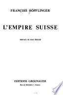 L'empire suisse