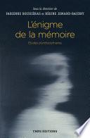 L'énigme de la mémoire. Etudes pluridisciplinaires