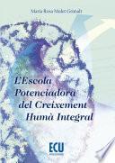 L'escola potenciadora del creixement humà integral