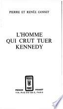 L'HOMME QUI ERUT TUER KENNEDY