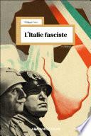 L'Italie fasciste - 3e éd.