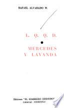 L.Q.Q.D. ; Mercedes y Lavanda