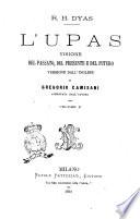 L'Upas visione del passato, del presente e del futuro R. H. Dyas