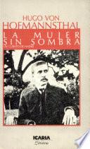 La a mujer sin sombra hugo von Hofmansthal