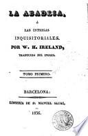 La Abadesa, ó, Las intrigas inquisitoriales