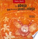 La Abeja Que No Era Ni Joven Ni Vieja