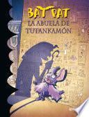 La abuela de Tutankamón (Serie Bat Pat 3)