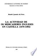La actividad de los mercaderes ingleses en Castilla, 1475-1492