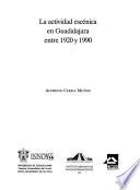 La actividad escénica en Guadalajara entre 1920 y 1990