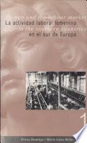 La actividad laboral femenina en el sur de Europa / Women and the labour market in the southern countries