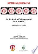 La Administración instrumental en el proceso