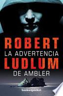 La Advertencia de Ambler = The Ambler Warning