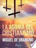 La agonía del cristianismo