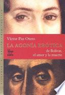 La agonía erótica de Bolívar, el amor y la muerte