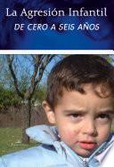 La agresión infantil de cero a seis años