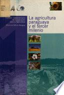 La agricultura paraguaya y el tercer milenio