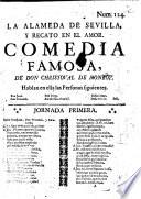 La Alameda de Sevilla, y recato en el amor. Comedia famosa