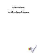 La Alhambra, el Alcazar