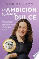 La ambición también es dulce