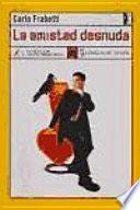 La amistad desnuda