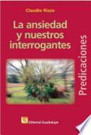 La ansiedad y nuestros interrogantes