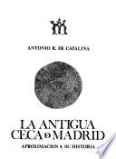 La antigua Ceca de Madrid
