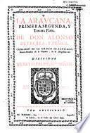 La Araucana, primera, segunda, y tercera Parte. De Don Alonso de Ercilla, y Zuñiga, caballero de la orden de Santiago, gentil-hombre de la camara, de la Magestad del Emperador Carlos V. Dirigida: Al rey D. Felipe, N.tro Señor