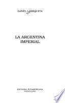 La Argentina imperial