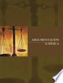 La Argumentación Jurídica