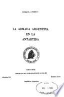 La Armada Argentina en la Antártida