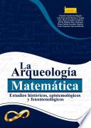 La Arqueología Matemática: