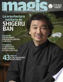 La arquitectura solidaria de Shigeru Ban (Magis 448)
