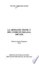 La artesanía textil y del cuero en Málaga, 1487-1525