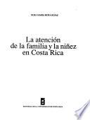 La atención de la familia y la niñez en Costa Rica