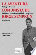 La aventura comunista de Jorge Semprún