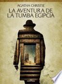 La aventura de la tumba egipcia