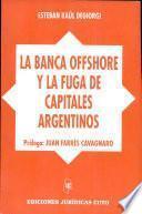 La banca offshore y la fuga de capitales argentinos