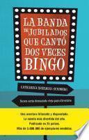 La banda de jubilados que cantó dos veces bingo