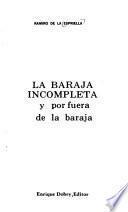La baraja incompleta y por fuera de la baraja
