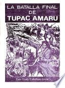 La batalla final de Tupac Amaru