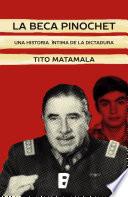 La beca Pinochet