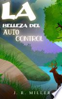 La Belleza del Autocontrol