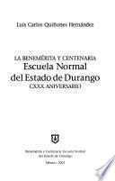La Benemérita y Centenaria Escuela Normal del Estado de Durango