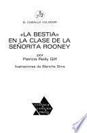 LA Bestia En LA Clase De LA Senorita Rooney / Beast in Ms. Rooney's Room