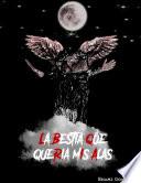 La bestia que quería mis alas