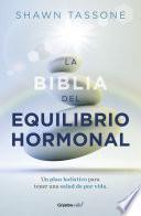 La biblia del equilibrio hormonal