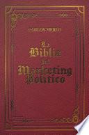 LA BIBLIA DEL MARKETING POLÍTICO