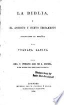 La Biblia, Ó El Antiguo Y Nuevo Testamento