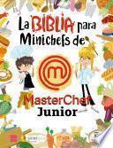 La Biblia para Minichefs de MasterChef Junior