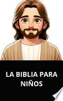 LA BIBLIA PARA NIÑOS